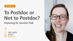 “To Postdoc or Not to Postdoc?” Featuring Dr. Jennifer Polk