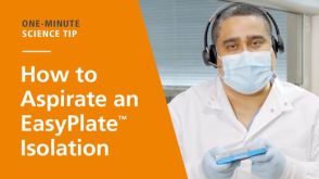 How to Aspirate an EasyPlate™ Isolation