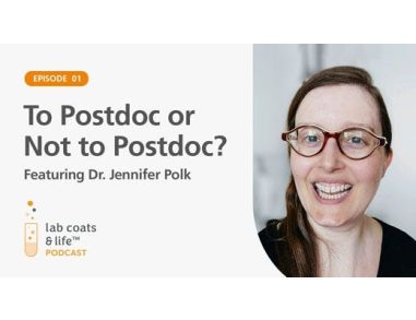 “To Postdoc or Not to Postdoc?” Featuring Dr. Jennifer Polk