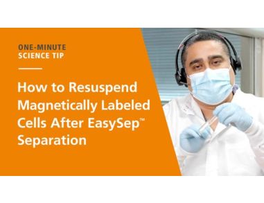 How to Resuspend Magnetically Labeled Cells After EasySep™ Separation