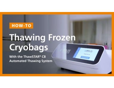 How to Consistently Thaw Cryobags with the ThawSTAR&reg; CB Automated Thawing System