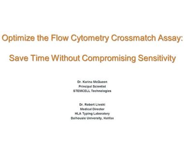 Optimize the Flow Cytometry Crossmatch Assay: Save Time Without Compromising Sensitivity