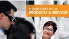 A Quick Guide to Our Products & Services