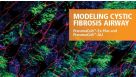 Modeling Cystic Fibrosis Airway: PneumaCult™-Ex Plus and PneumaCult™-ALI